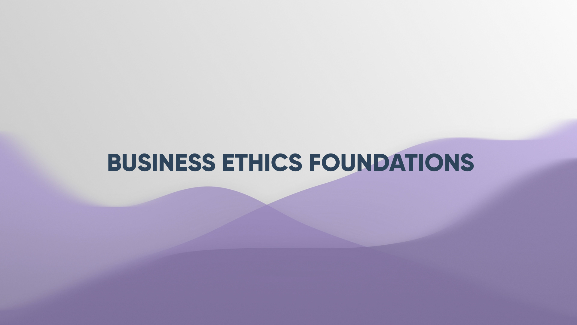 Business Ethics Foundations (Beginner Level)