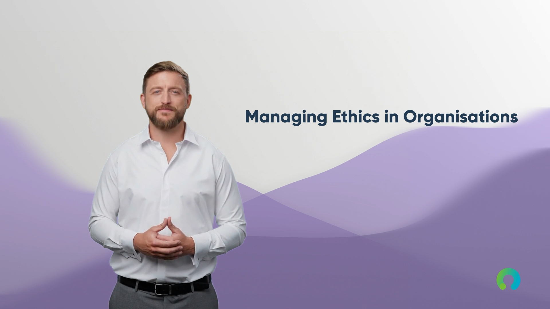 Managing Ethics in Organisations