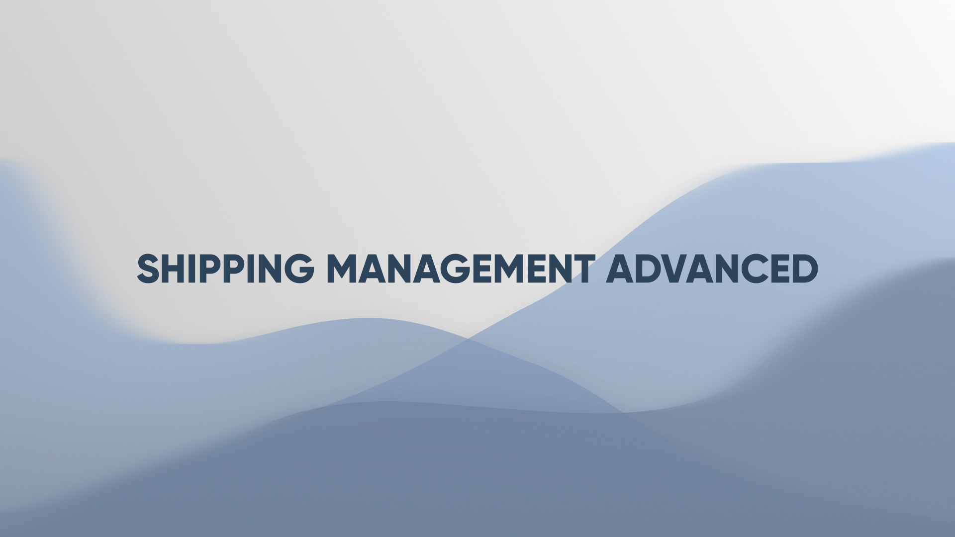 Advanced Shipping Management