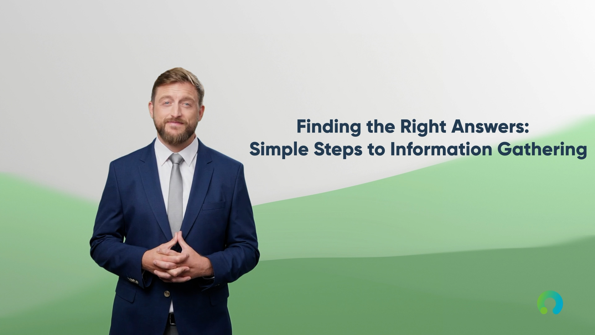 Finding the Right Answers: Simple Steps to Information Gathering